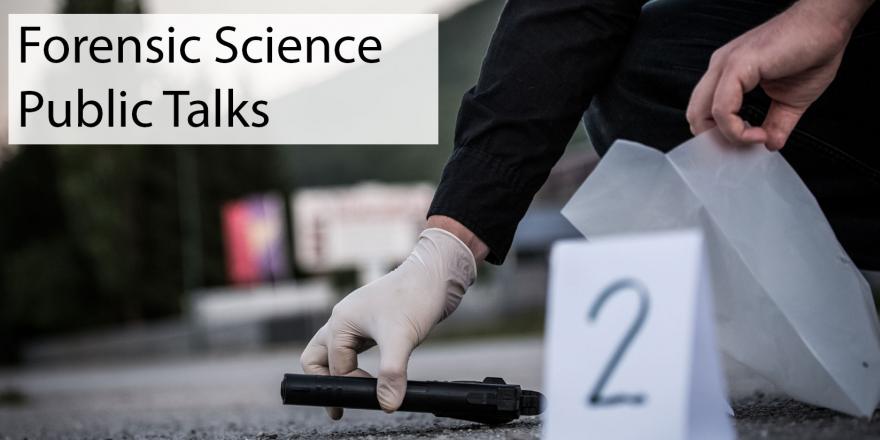 Forensic Science Public Talks