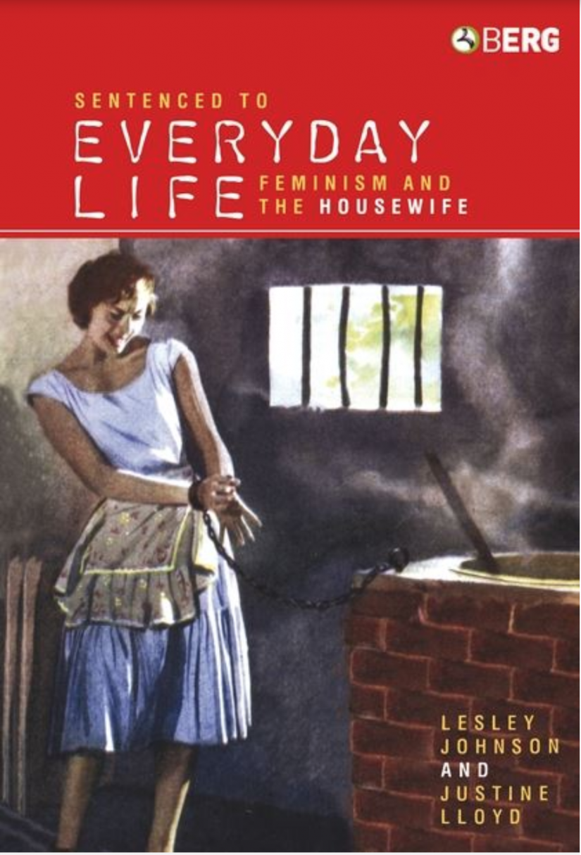 Book cover - "Everyday life: Feminism and the Housewife