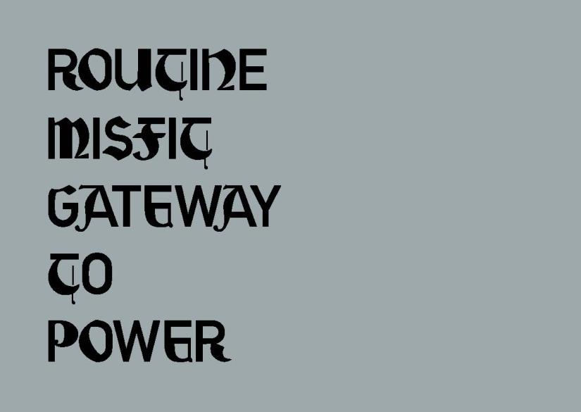 Black text on a grey background reads ROUTINE MISFIT GATEWAY TO POWER