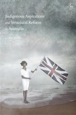 Book cover Indigenous Aspirations and Structural Reform in Australia