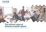 Cover of Civica report on the intrinsic value of libraries as public spaces